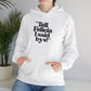 "Tell Felicia I Said Bye!" ™ Hooded Sweatshirt